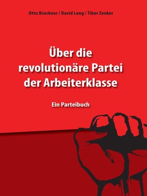 cover image of Über die revolutionäre Partei der Arbeiterklasse